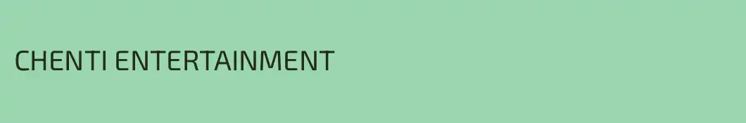 CHENTI ENTERTAINMENT